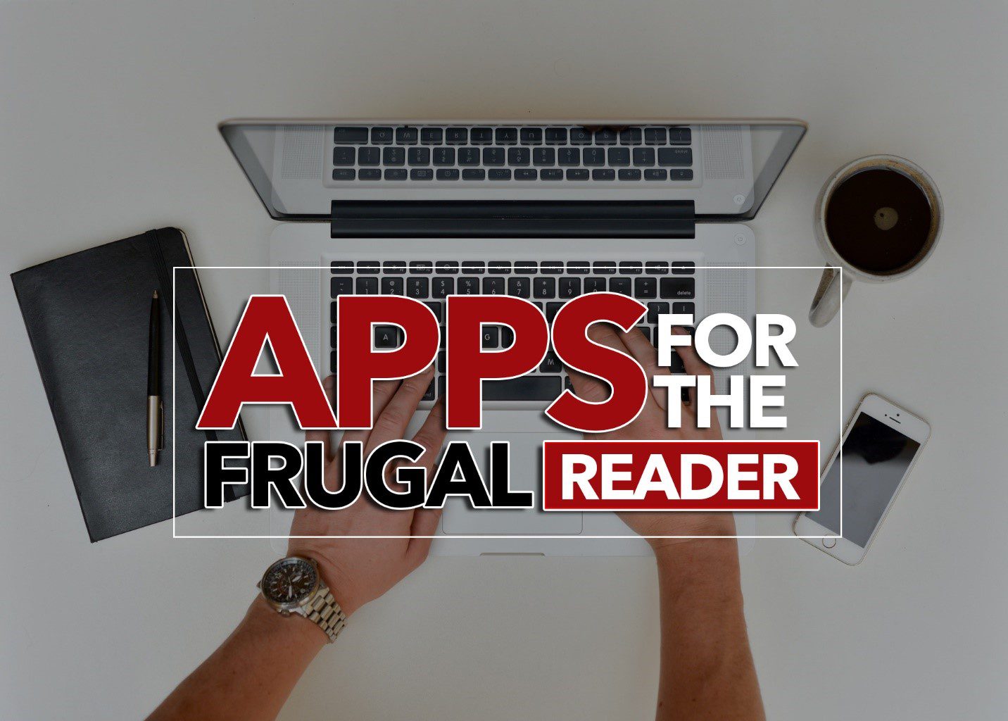 5 Apps for the Frugal Reader
