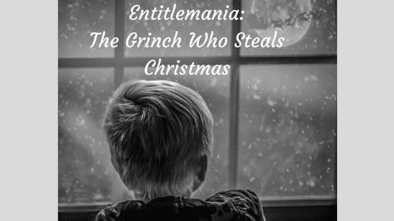 Entitlemania: The Grinch Who Steals Christmas