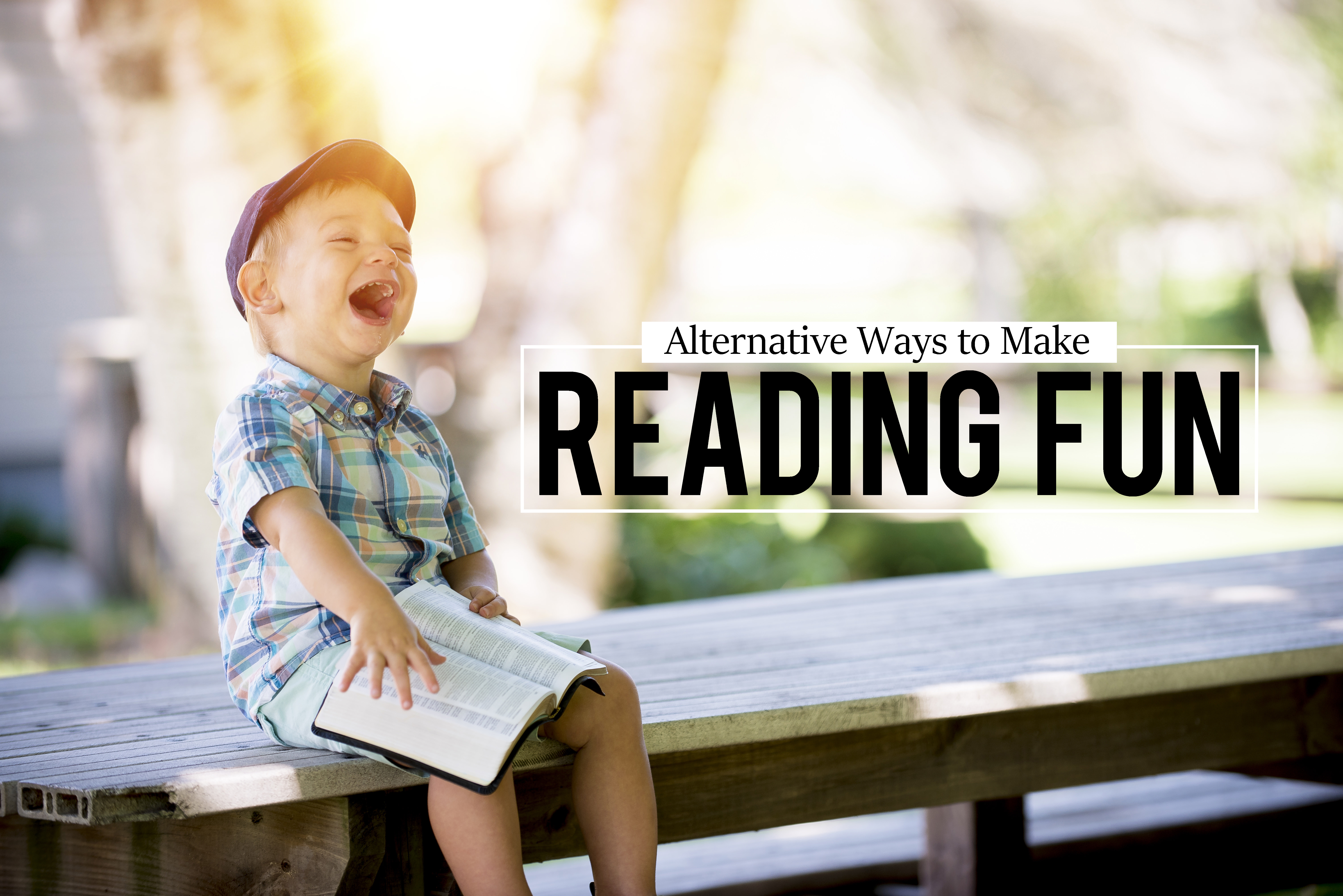 4 Alternative Ways to Make Reading Fun
