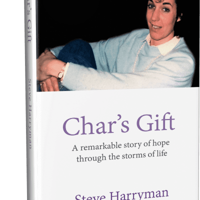 Char’s Gift: A Remarkable Story of Hope Through the Storms of Life