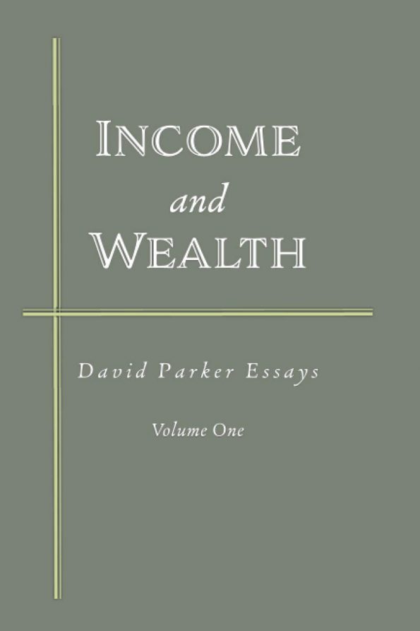 Income and Wealth: David Parker Essays