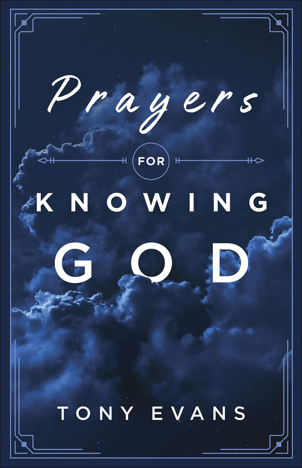 FREE BOOK: PRAYERS FOR KNOWING GOD BY TONY EVANS