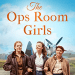 The Ops Room Girls