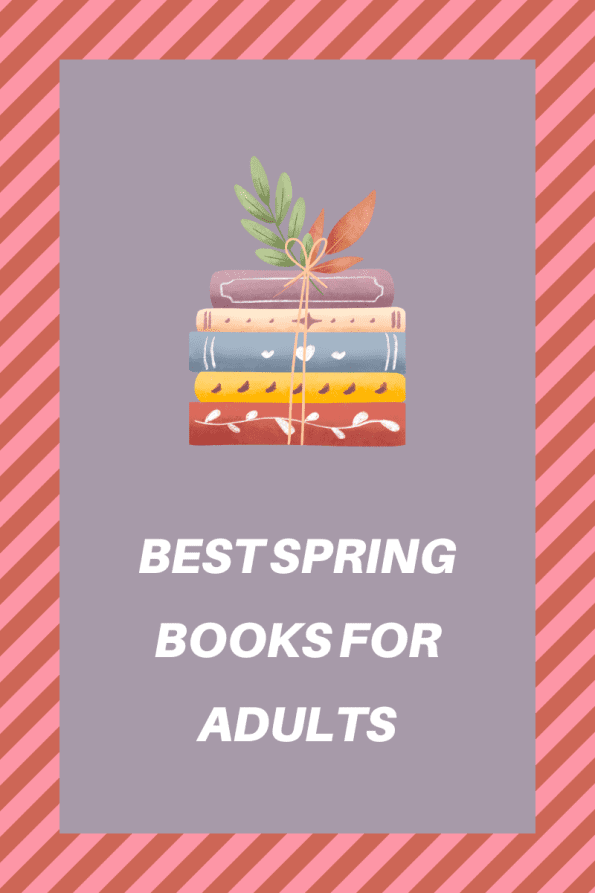 Best Spring Books for Adults
