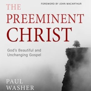 The Preeminent Christ { Free Audio Book}