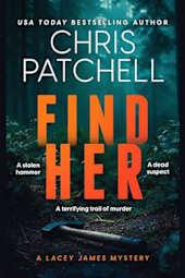 Find Her by Chris Patchell: A Gripping Small-Town Crime Thriller You'll Want to Read